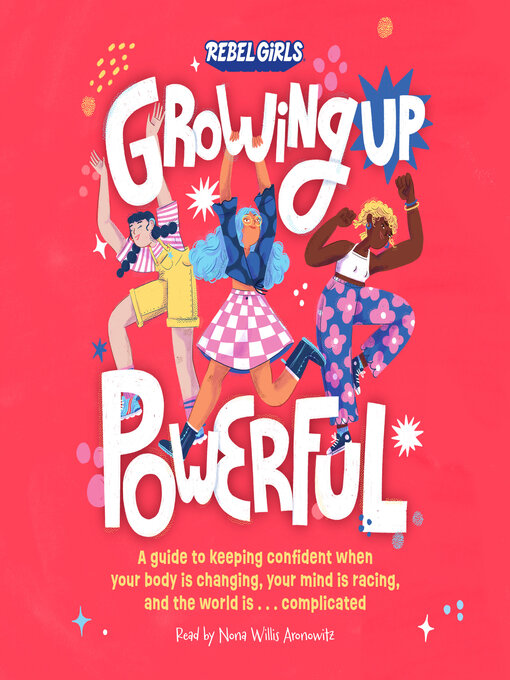 Title details for Growing Up Powerful by Nona Willis Aronowitz - Available